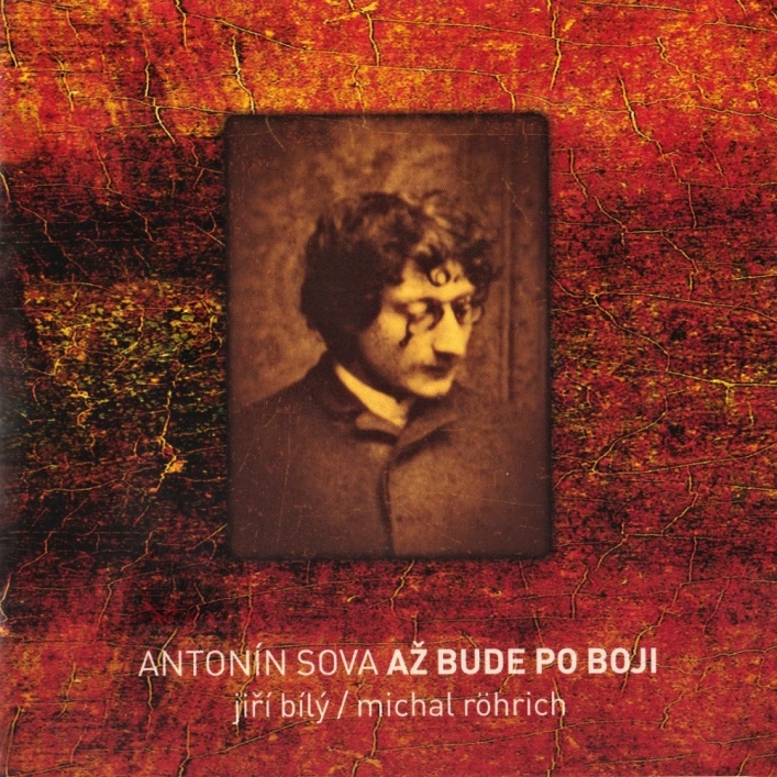 Album zhudebněné poezie Antonína Sovy Jiřího Bílého a Michala Röhricha